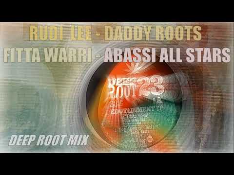 Rudi Lee, Daddy Roots, Fitta Warri & Abassi All Stars - Deep Root Mix (Extended)