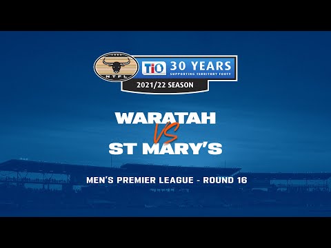 Waratah v St Mary’s | Round 16, 2021/22 TIO NTFL Men's Premier League