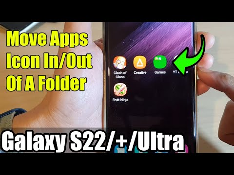 Galaxy S22/S22+/Ultra: How to Move Apps Icon In/Out Of A Folder