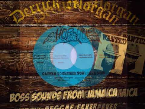 Derrick Morgan - Gather Together Now
