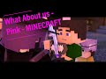 WHAT ABOUT US MINECRAFT Music Video Animation
