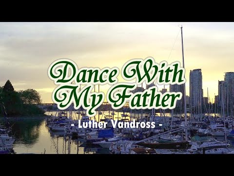 Dance With My Father - KARAOKE VERSION - as popularized by Luther Vandross