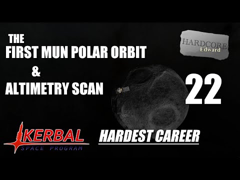 Kerbal Space Program | Hardest Career | 22 | First Mun Polar Orbit & Altimetry Scan