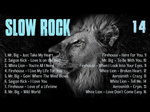 Slow Rock Ballads Compilation - Mr. Big, Saigon Kick, White Lion, Firehouse, Aerosmith