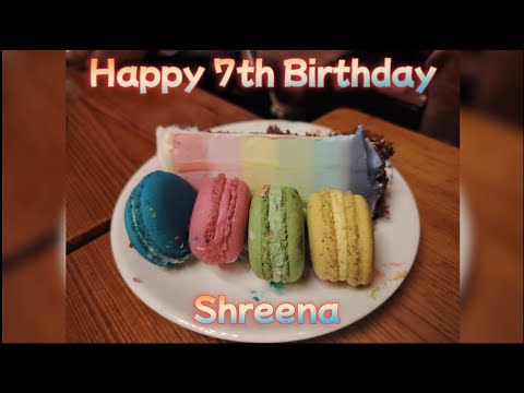 Shreena's 7th 🎂