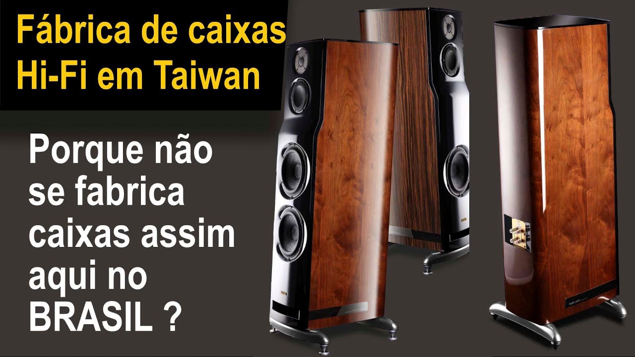 HI-FI speaker factory in Taiwan - Why aren't there companies like this here in Brazil?
