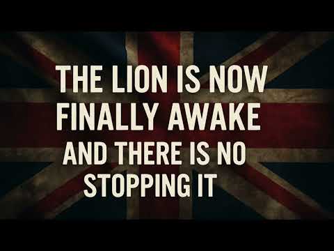 The Lion Is Now Finally Awake  Anthem for the UK  There Is No Stopping It