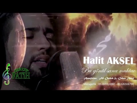 Grup FATİH - Bu Gönül Sana Muhtaç Ya RasulAllâh - Halit AKSEL (Kaside/Medih Klip)