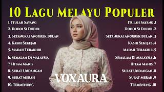 Download lagu 10 Lagu Melayu Populer Nonstop - Cover Lagu Melayu - Voxaura mp3 Download lagu 10 Lagu Melayu Populer Nonstop - Cover Lagu Melayu - Voxaura mp3