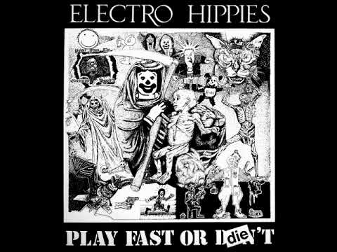 Electro Hippies -  Play Fast Or Die (Vinyl, 1989, Full album, High Quality)