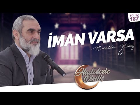 İMAN VARSA | Hadislerle Diriliş - 187.Ders