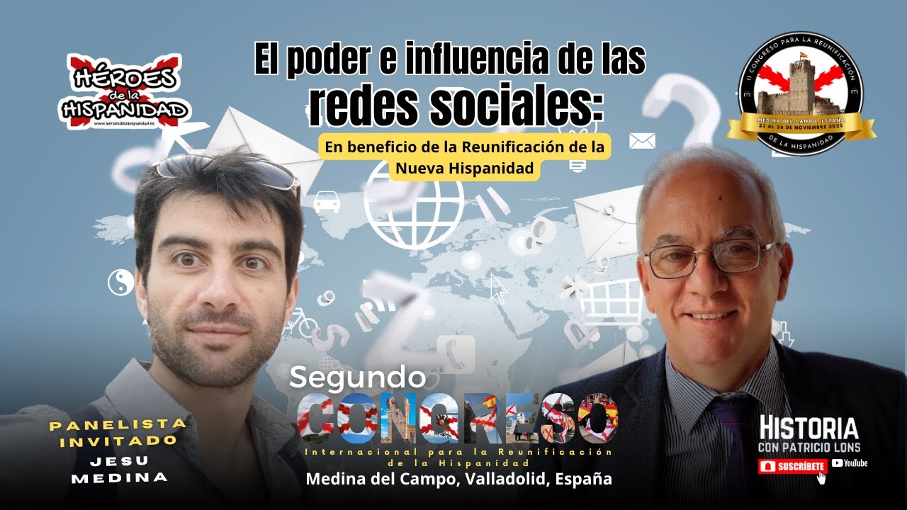 Las REDES SOCIALES pueden reunificar a la HISPANIDAD