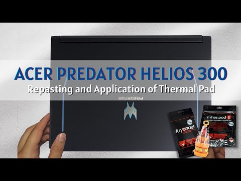 Acer Predator Helios 300 Repasting and Application of Thermal Pad