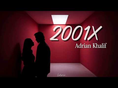 2001X - Adrian Khalif (Lirik)
