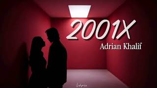 Download lagu 2001X - Adrian Khalif (Lirik) mp3 Download lagu 2001X - Adrian Khalif (Lirik) mp3