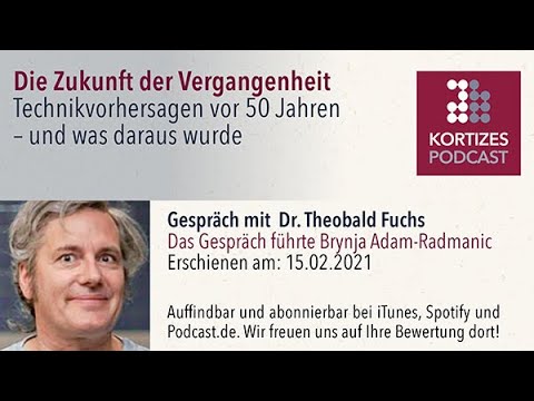 Podcast-Gespräch  • Theobald Fuchs  •  Technikvorhersagen vor 50 Jahren und was daraus wurde