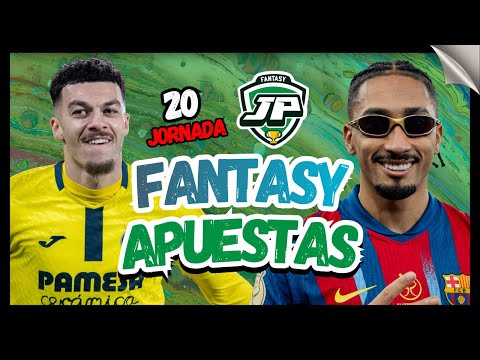 ¡20 APUESTAS FANTASY SIN FALLO para la JORNADA 20! 🔥💣
