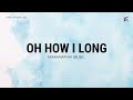 Oh How I Long by Maranatha! Music - Lyrics Video