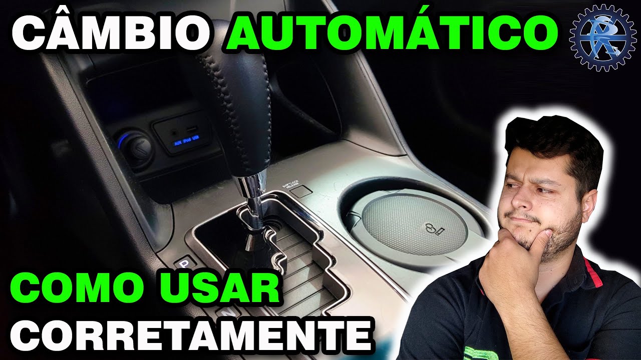 CÂMBIO AUTOMÁTICO | O que você PRECISA SABER antes de dirigir