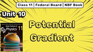 Download Lagu Potential Gradient | Unit 10 Electrostatics NBF 11th Physics FBISE. Thumbnail