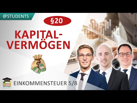 Einkünfte aus Kapitalvermögen (§ 20 EStG): Dividenden, Zinsen, Aktiengewinne | Einkommensteuer 5/8