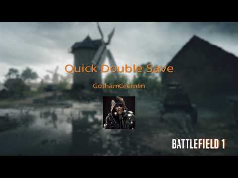 BF1 - Quick Double Save