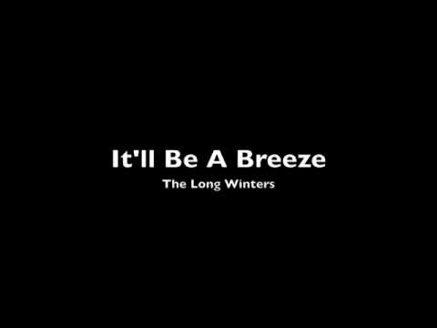 The Long Winters - It'll Be A Breeze