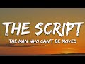 The Script - The Man Who Can't Be Moved (Lyrics)