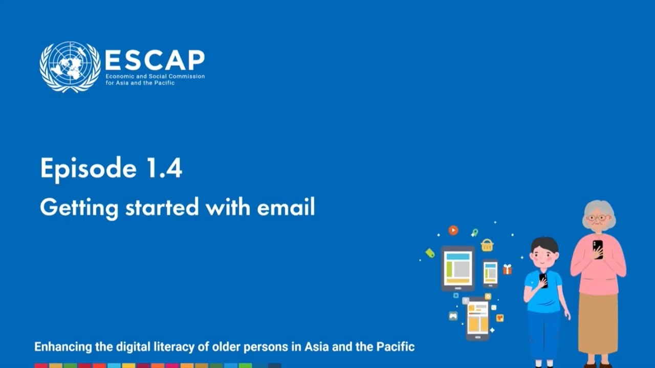 Digital Skills for Everyday Life | Ep 1.4: Getting Started with Email | ESCAP