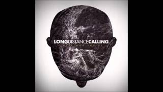 Long Distance Calling ft. Vincent Cavanagh &amp; Petter Carlsen - Welcome Change