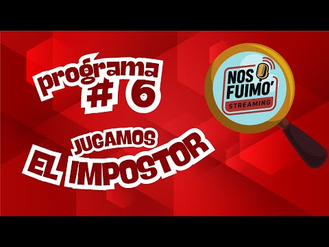 Nos fuimo’ #6 | Juego del Impostor 🤫 (Parte 1/2)