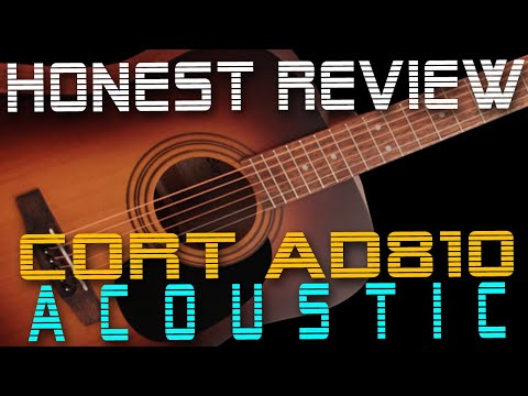 Honest Review and First Look - Cort  AD810 Guitar - Favorite Starter Acoustic?