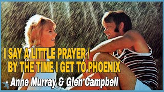 Anne Murray & Glen Campbell - Medley: I Say a Little Prayer / By The Time I Get to Phoenix (1971)