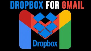 How to Install and Use the Dropbox Addon for Gmail