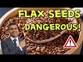 Flax Seeds Can Be Dangerous Don T Make These Mistakes The Right Way To Use Seeds