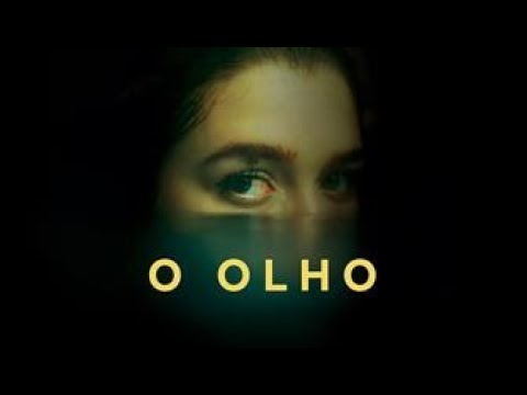 Trailer de O Olho (2023)