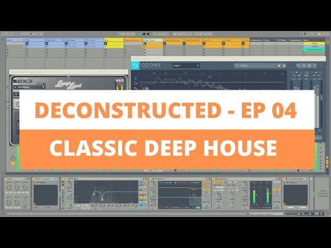 Ableton Live Tutorial - Classic Deep House [DECONSTRUCTED 04] - Free Template