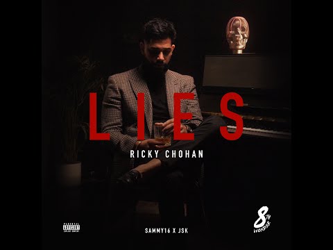 LIES - RICKY CHOHAN | JSK | SAMMY16 | (OFFICIAL VIDEO)