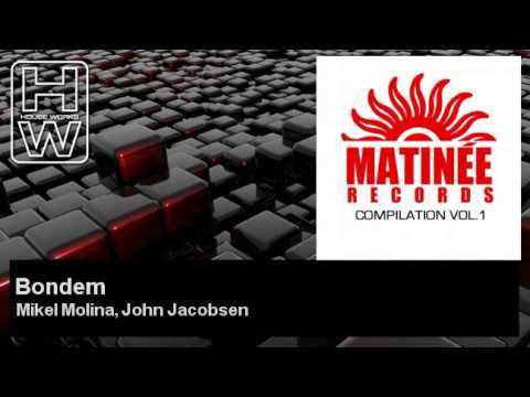 Mikel Molina, John Jacobsen - Bondem - HouseWorks