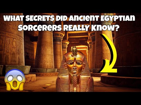 What SECRETS Did Ancient Egyptian Sorcerers REALLY Know?