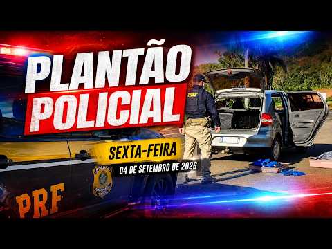 Plantão Policial, sexta-feira, 04 de setembro de 2026