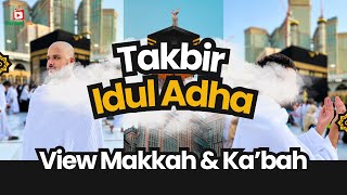 Download lagu Gema Takbir Idul Adha 2025, View Mekah & Ka'bah mp3