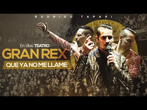 Rodrigo Tapari - Que Ya No Me Llame (En Vivo en Teatro Gran Rex)