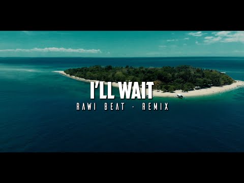 DJ SLOW REMIX !!! Rawi Beat - I'LL WAIT - Slow Remix