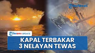 KM Indah Sakti Terbakar di Perairan Belawan, 3 Nelayan Tewas dan 5 Korban Masih dalam Pencarian