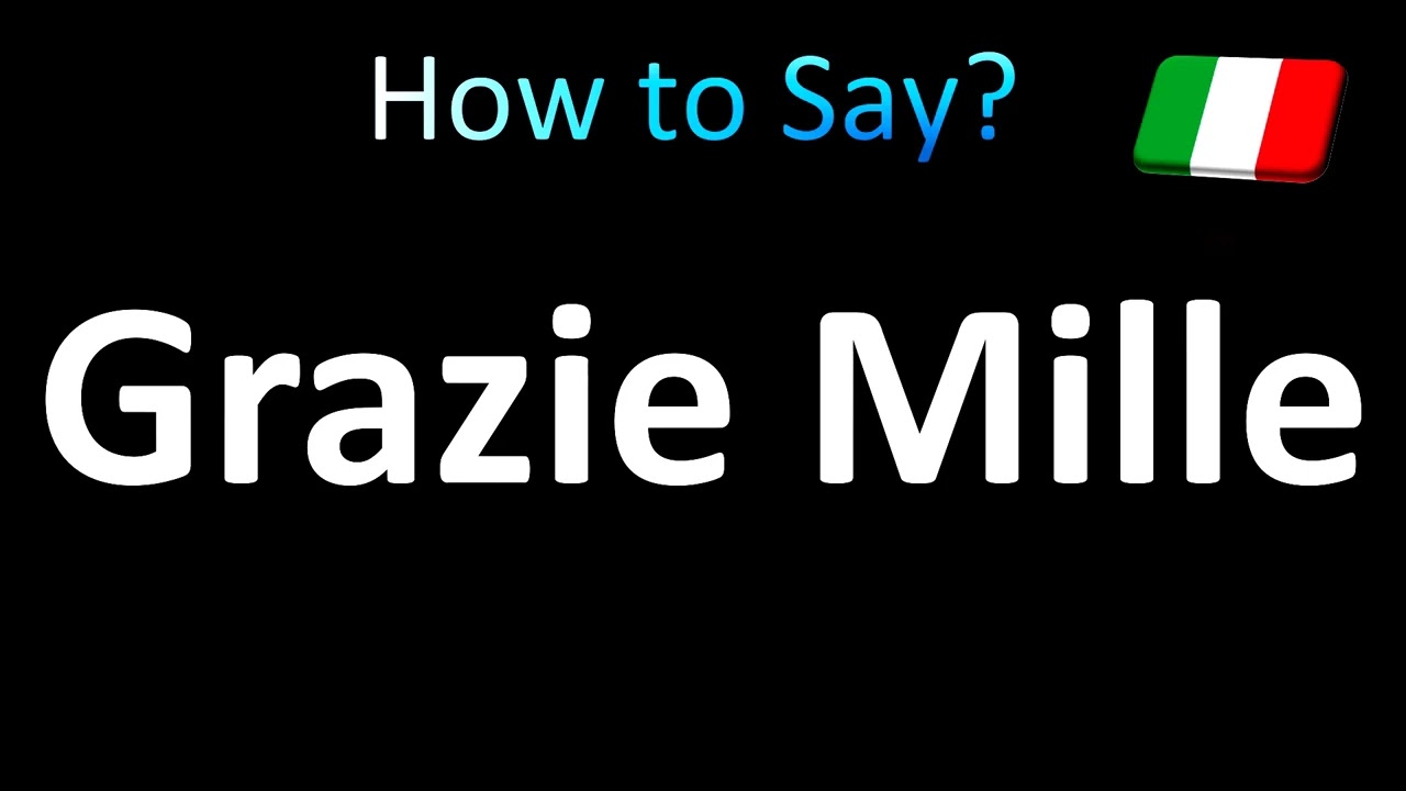 How to Pronounce Grazie Mille (Italian)