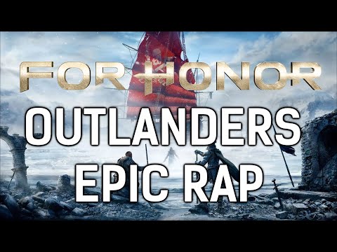 FOR HONOR: OUTLANDERS EPIC RAP | Radek Wade