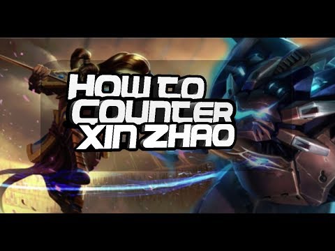 HOW TO COUNTER: Xin Zhao