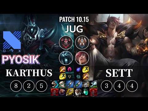DRX Pyosik Karthus vs Sett Jungle - KR Patch 10.15