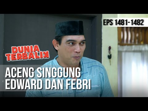 DUNIA TERBALIK - Aceng Kepo Tentang Hubungan Edward dan Febri [3 Mei 2019]